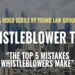 Whistleblower Tips: Top 5 Mistakes Whistleblowers Make